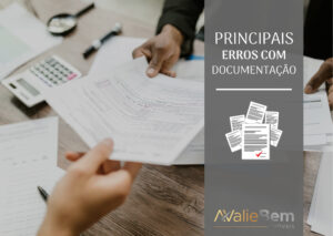 Principais erros com documentação que atrasam ou anulam a compra de imóveis