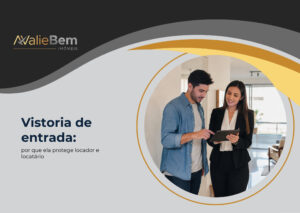 Vistoria de entrada: por que ela protege locador e locatário
