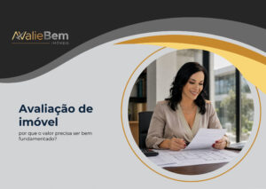 Avaliação de imóvel para inventário, partilha ou divórcio: por que o valor precisa ser bem fundamentado?
